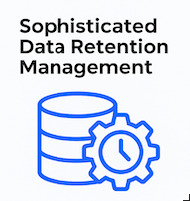 Sophisticated Data Retention Management
